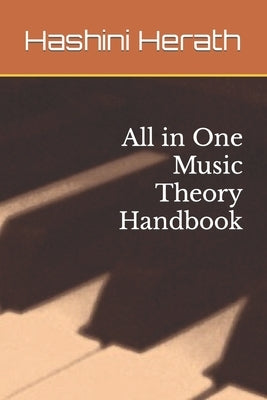 All in One Music Theory Handbook by Herath, Hashini