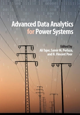 Advanced Data Analytics for Power Systems by Tajer, Ali