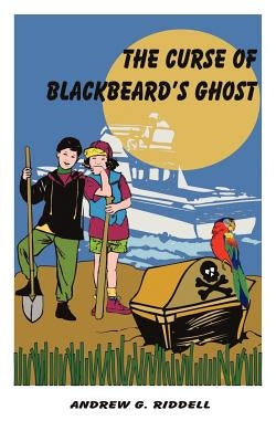 The Curse of Blackbeard's Ghost by Riddell, Andrew G.