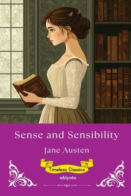 Sense and Sensibility Timeless Classics by Jane Austen