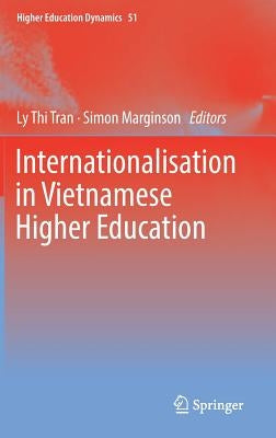 Internationalisation in Vietnamese Higher Education by Tran, Ly Thi