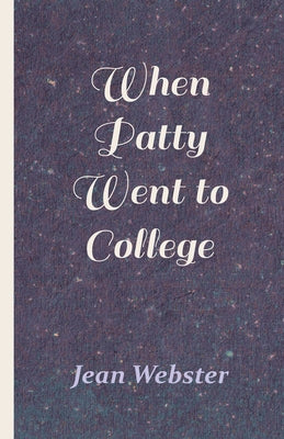 When Patty Went to College by Webster, Jean