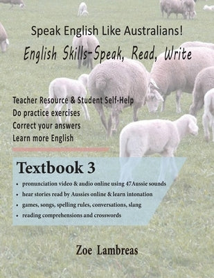 Speak English Like Australians! English Skills - Speak, Read, Write Textbook 3 by Lambreas, Zoe