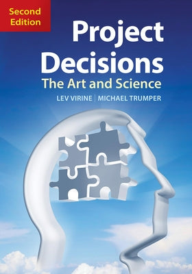 Project Decisions, 2nd Edition: The Art and Science by Virine, Lev