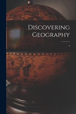 Discovering Geography; 4 by Anonymous