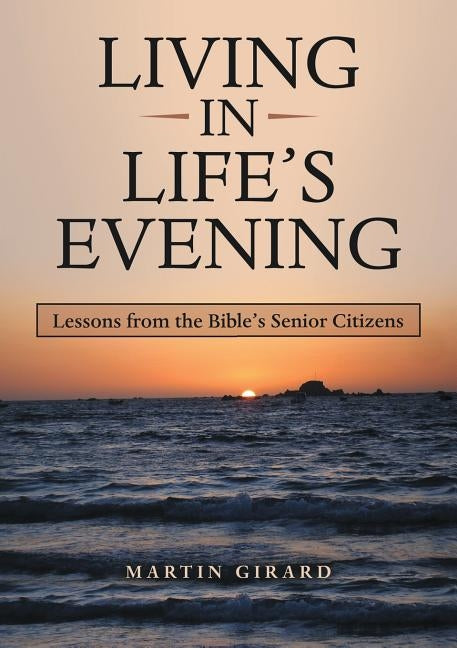 Living in Life's Evening by Girard, Martin