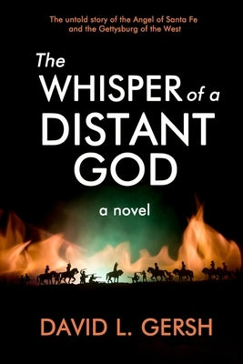 The Whisper of a Distant God by Gersh, David L.