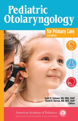 Pediatric Otolaryngology for Primary Care by Schoem, Scott R.