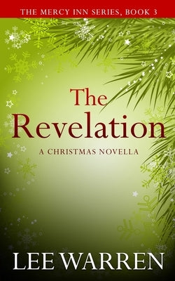 The Revelation: A Christmas Novella by Warren, Lee