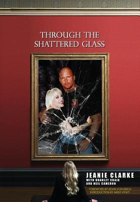 Through The Shattered Glass by Von Erich, Kevin