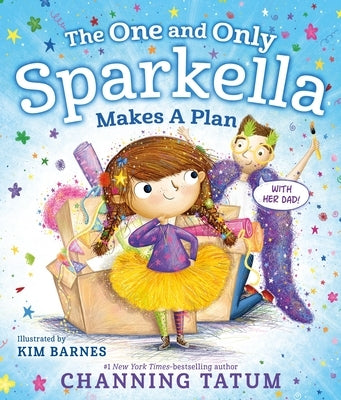 The One and Only Sparkella Makes a Plan by Tatum, Channing