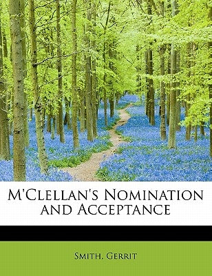 M'Clellan's Nomination and Acceptance by Gerrit, Smith