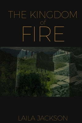 The Kingdom of Fire by Jackson, Laila