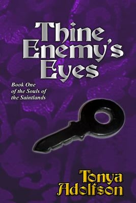 Thine Enemy's Eyes by Adolfson, Tonya