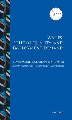 Wages, School Quality, and Employment Demand by Card, David