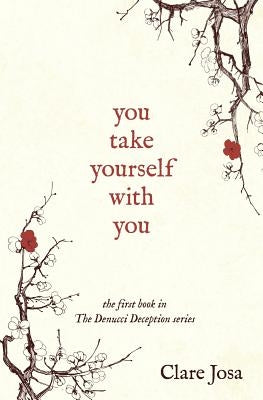 You Take Yourself With You by Josa, Clare