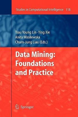 Data Mining: Foundations and Practice by Lin, Tsau Young