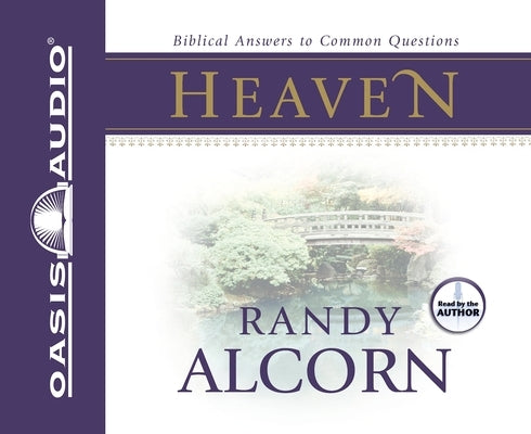 Heaven: Biblical Answers to Common Questions by Alcorn, Randy