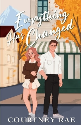 Everything Has Changed by Rae, Courtney