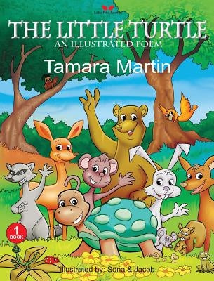 The Little Turtle: An Illustrated Poem by Martin, Tamara
