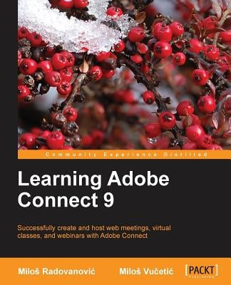 Learning Adobe Connect 9 by Vu Eti, Milo