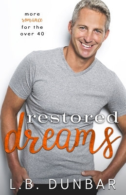 Restored Dreams by Dunbar, L. B.