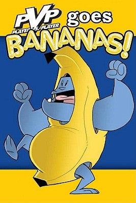 Pvp Volume 4: Pvp Goes Bananas! by Kurtz, Scott