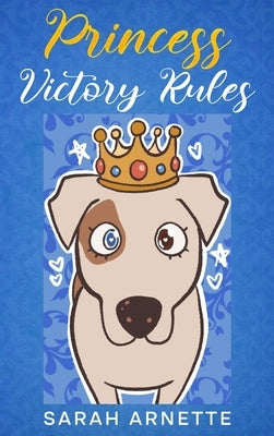 Princess Victory Rules by Arnette, Sarah