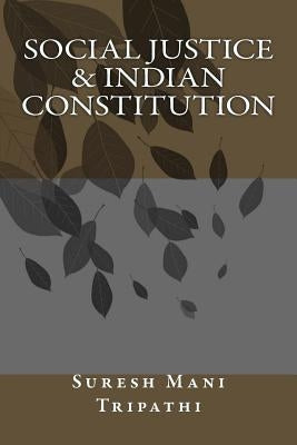 Social Justice & Indian Constitution by Tripathi, Suresh Mani
