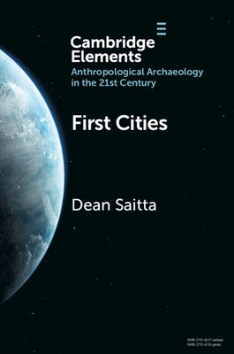First Cities: Planning Lessons for the 21st Century by Saitta, Dean