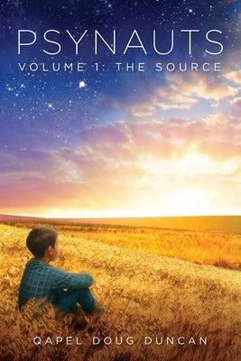 Psynauts: Volume 1: The Source by Duncan, Qapel Doug