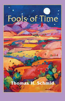 Fools of Time by Schmid, Thomas