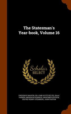 The Statesman's Year-book, Volume 16 by Martin, Frederick