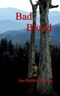 Bad Blood by Phillips, Ann Robbins