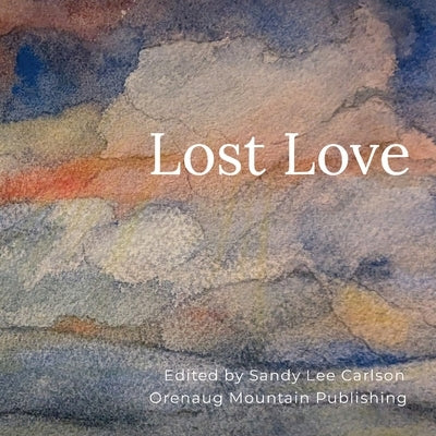 Lost Love by Carlson, Sandy Lee