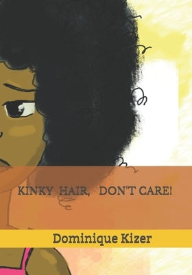 Kinky Hair, Don't Care! by Nasser, Marwa