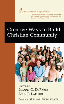 Creative Ways to Build Christian Community by Defazio, Jeanne