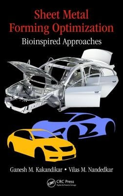 Sheet Metal Forming Optimization: Bioinspired Approaches by Kakandikar, Ganesh M.