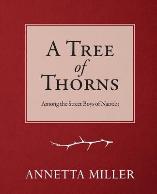 A Tree of Thorns by Miller, Annetta