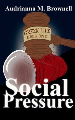 Social Pressure by Brownell, Audrianna M.