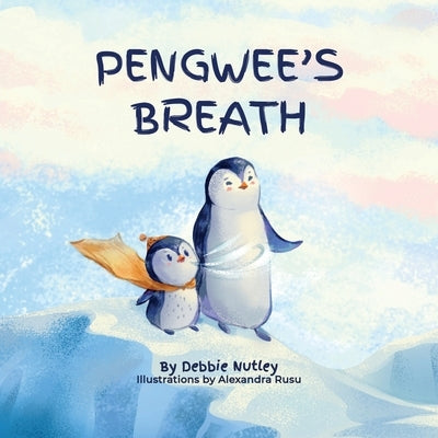 Pengwee's Breath by Nutley, Debbie