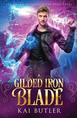 A Gilded Iron Blade by Butler, Kai