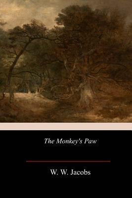 The Monkey's Paw by Jacobs, W. W.