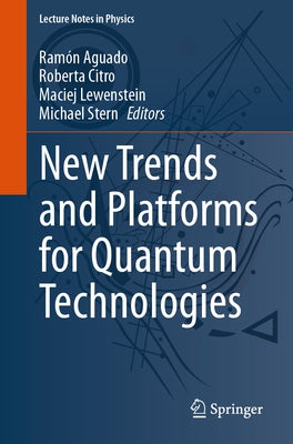 New Trends and Platforms for Quantum Technologies by Aguado, Ramón