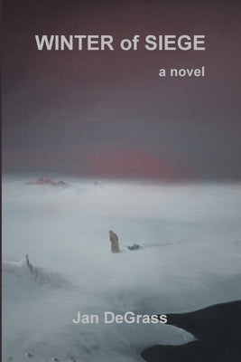 Winter of Siege by Degrass, Jan