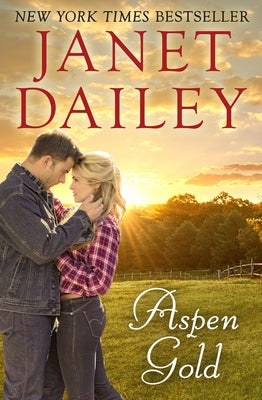 Aspen Gold by Dailey, Janet