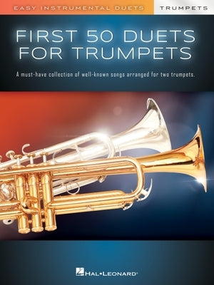 First 50 Duets for Two Trumpets - Easy Instrumental Duets by 