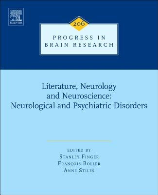 Literature, Neurology, and Neuroscience: Neurological and Psychiatric Disorders: Volume 206 by Finger, Stanley