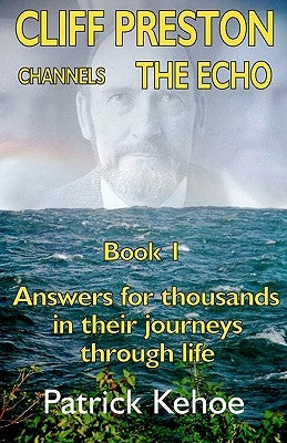Cliff Preston Channels The Echo Book 1 by Kehoe, Patrick