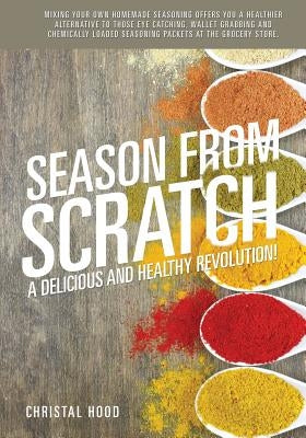 Season from Scratch by Hood, Christal